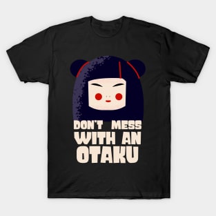 Don't Mess With An Otaku Anime Manga Geek Girl T-Shirt